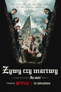 Żywy czy martwy: Film z serii „Na noże”
